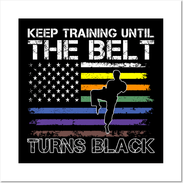 Keep Training Until Belt Turns Black Karate Taekwondo Quote Wall Art by MetalHoneyDesigns